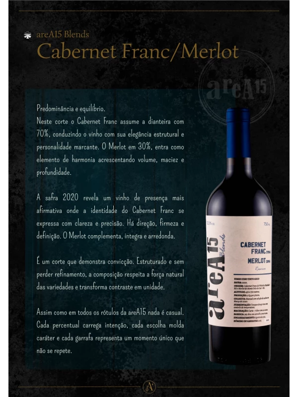 areA15 Blends CABERNET FRANC/MERLOT safra 2020 - 1⁰ coleção 