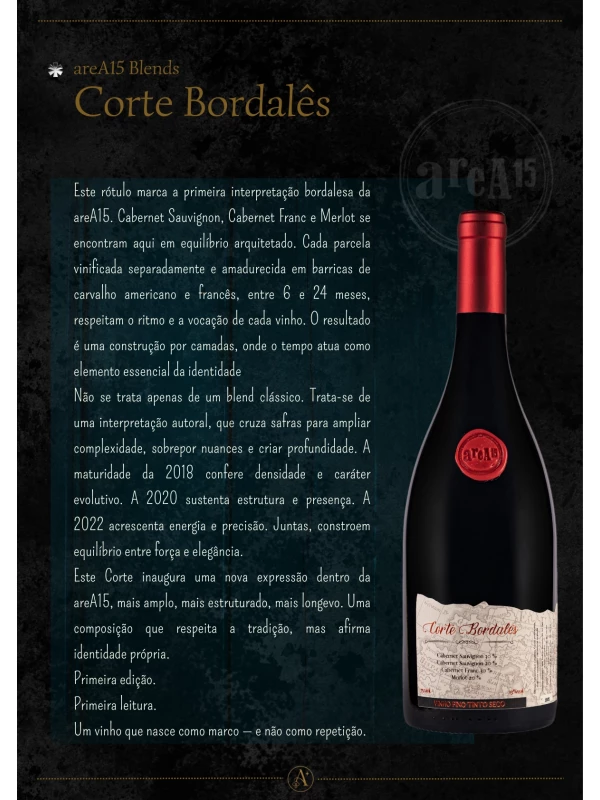 areA15 Blends CORTE BORDALÊS cuvée - 2⁰ coleção 